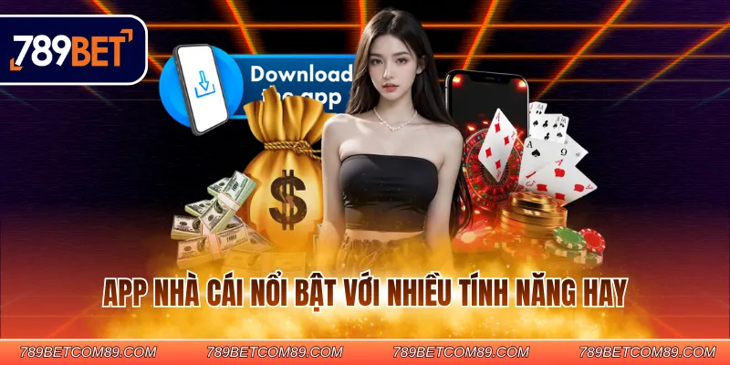 App nhà cái nổi bật với nhiều tính năng hay