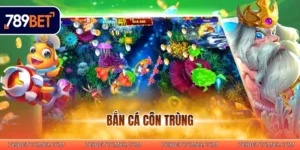 Bắn cá côn trùng