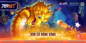 Bắn cá rồng vàng