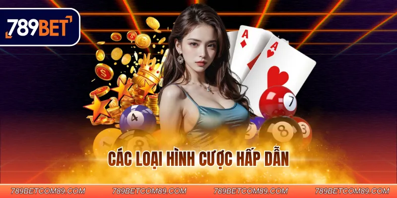 Các loại hình cược hấp dẫn