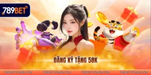 Đăng ký tặng 58k