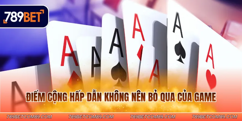Điểm cộng hấp dẫn không nên bỏ qua của game