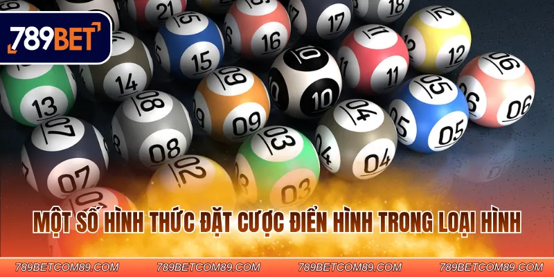 Một số hình thức đặt cược điển hình trong loại hình